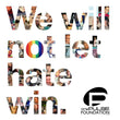 Load image into Gallery viewer, The text "We will not let hate win," against a white background. Each letter is collaged with the victims of the Pulse Nightclub tragedy, with the "O" in not representing the Pride flag. The onePULSE Foundation logo sits at the bottom right.
